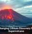 Tech-Changing Lithium Discovery Found in Supervolcano