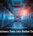 Turn Business Data Into Better Decisions