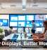 Better Displays, Better Workdays